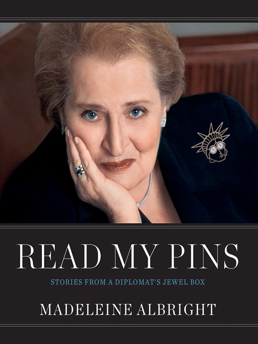 Title details for Read My Pins by Madeleine Albright - Available